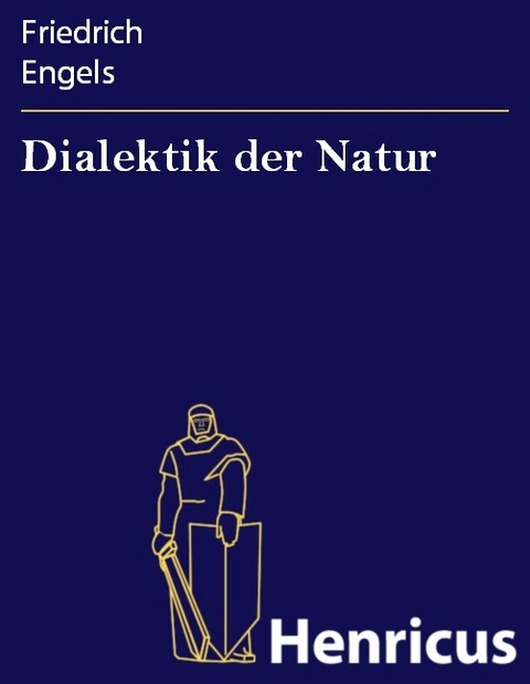 Dialektik der Natur -  Friedrich Engels