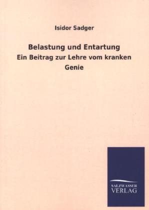 Belastung und Entartung - Isidor Sadger