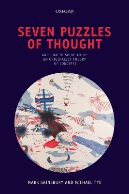 Seven Puzzles of Thought - Mark Sainsbury, Michael Tye