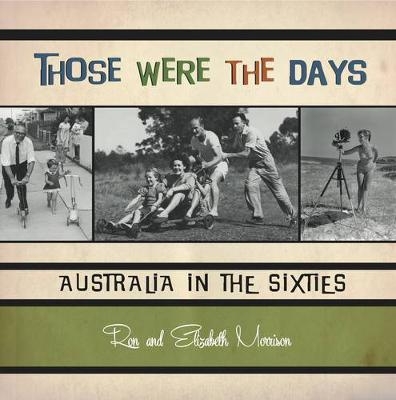 Those Were the Days - Ron Morrison, Elizabeth Morrison