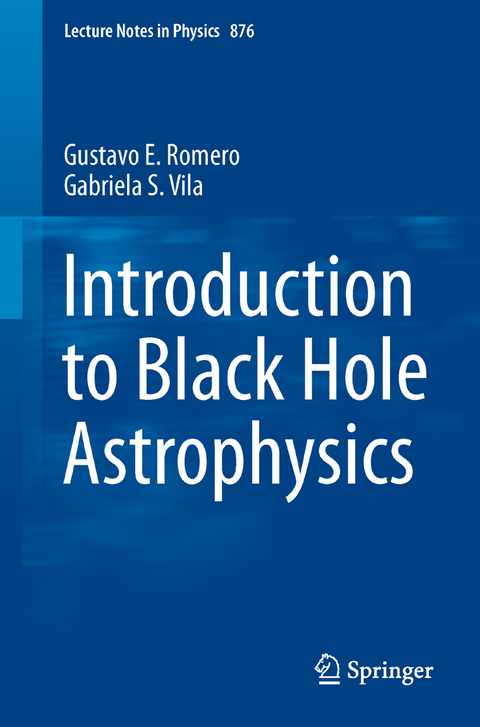 Introduction to Black Hole Astrophysics - Gustavo E. Romero, Gabriela S. Vila