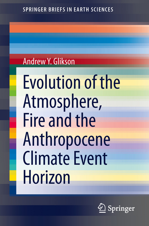 Evolution of the Atmosphere, Fire and the Anthropocene Climate Event Horizon - Andrew Y. Glikson