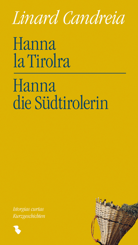 Hanna la Tirolra - Hanna die Südtirolerin - Linard Candreia