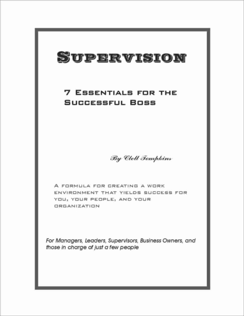 Supervision, 7 Essentials for the Successful Boss -  Clell Tompkins