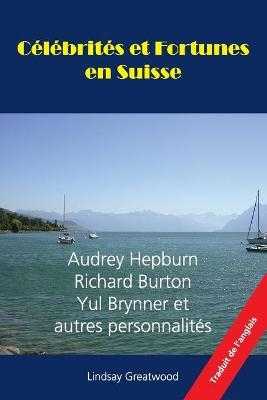 Celebrites Et Fortunes En Suisse - Lindsay Greatwood