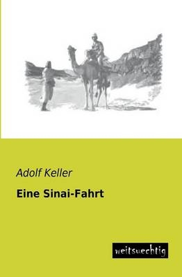 Eine Sinai-Fahrt - Adolf Keller