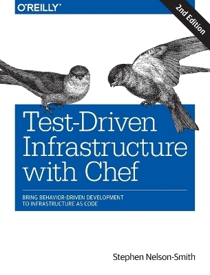 Test-Driven Infrastructure with Chef - Stephen Nelson-Smith