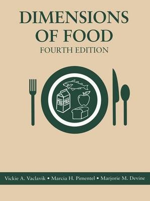 Dimensions of Food - Marjorie M. Devine, Marcia Pimentel, V.A. Vaclavik