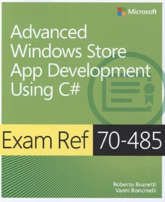 Advanced Windows Store App Development using C# - Roberto Brunetti, Vanni Boncinelli