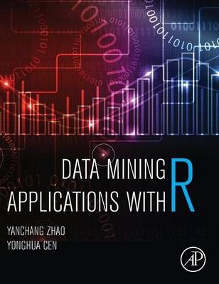 Data Mining Applications with R - Yanchang Zhao, Yonghua Cen