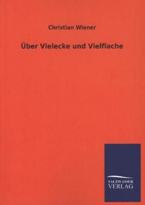 Über Vielecke und Vielflache - Christian Wiener