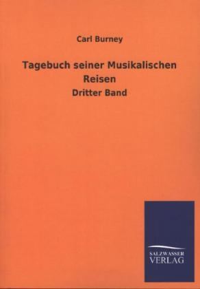 Tagebuch seiner Musikalischen Reisen - Carl Burney