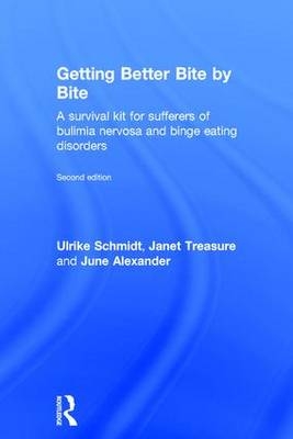 Getting Better Bite by Bite -  June Alexander,  Ulrike Schmidt,  Janet Treasure