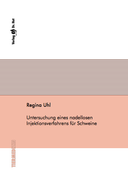 Untersuchung eines nadellosen Injektionsverfahrens für Schweine - Regina Uhl