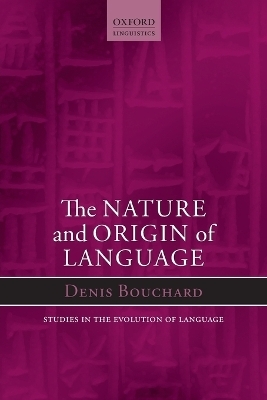 The Nature and Origin of Language - Denis Bouchard