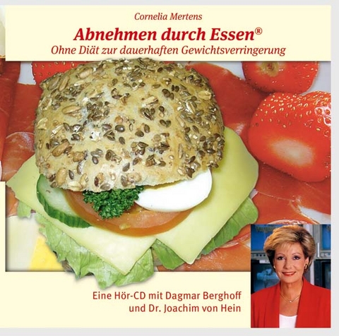 Abnehmen durch Essen - Cornelia Mertens