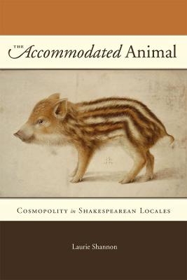 The Accommodated Animal - Laurie Shannon