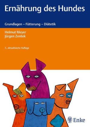 Ernährung des Hundes - Helmut Meyer, Jürgen Zentek