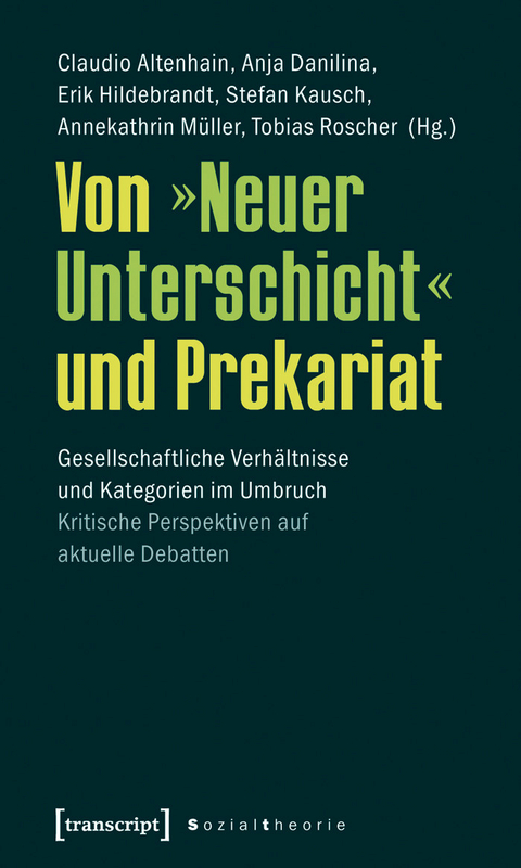 Von »Neuer Unterschicht« und Prekariat - 