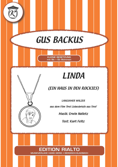 Linda (Ein Haus in den Rockies) - Kurt Feltz, Erwin Halletz, Gus Backus