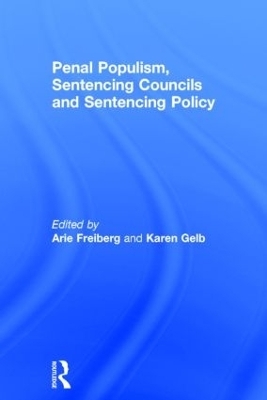 Penal Populism, Sentencing Councils and Sentencing Policy - 