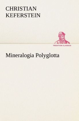 Mineralogia Polyglotta - Christian Keferstein