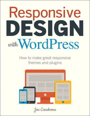 Responsive Design with WordPress - Joe Casabona