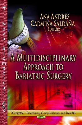 Multidisciplinary Approach to Bariatric Surgery - 