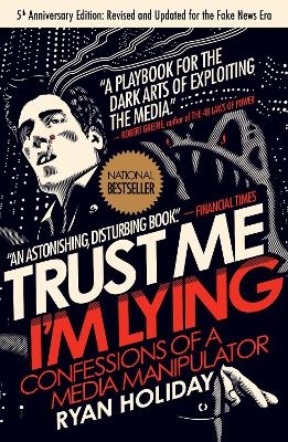 Trust Me, I'm Lying - Ryan Holiday