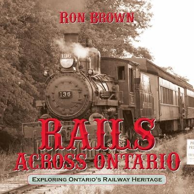 Rails Across Ontario - Ron Brown