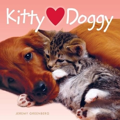 Kitty Hearts Doggy (Kitty Loves Doggy) - Jeremy Greenberg