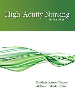 High-Acuity Nursing - Kathleen Dorman Wagner, Melanie Hardin-Pierce