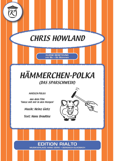 Hämmerchen-Polka - Heinz Gietz, Hans Bradtke, Chris Howland