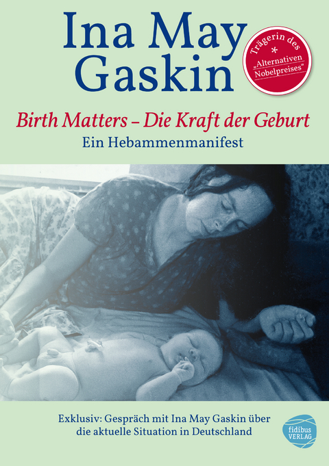 Kraft der Geburt - Birth Matters - Ina May Gaskin