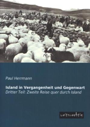 Island in Vergangenheit und Gegenwart - Paul Herrmann