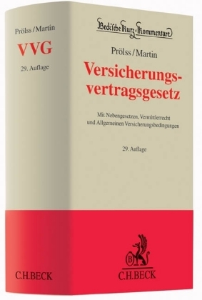 Versicherungsvertragsgesetz - Christian Armbrüster, Heinrich Dörner, Dominik Klimke, Ulrich Knappmann, Ingo Koller, Werner Lücke, Peter Reiff, Mathis Rudy, Winfried-Thomas Schneider, Wolfgang Voit