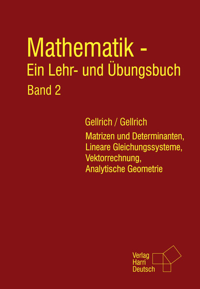 Mathematik - Ein Lehr- und Übungsbuch: Band 2 - Carsten Gellrich, Regina Gellrich