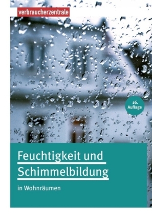 Feuchtigkeit und Schimmelbildung in Wohnräumen - Jan Habermann, Joachim Winkler, Bernd Stöver