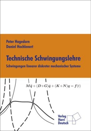 Technische Schwingungslehre - Peter Hagedorn, Daniel Hochlenert