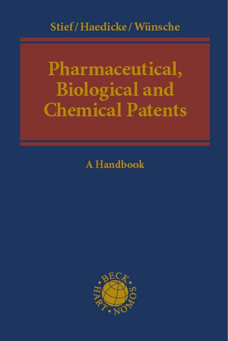 Pharmaceutical, Biological and Chemical Patents - Marco Stief, Maximilian Haedicke, Annelie Wünsche