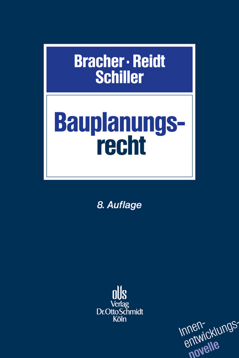 Bauplanungsrecht - Christian-Dietrich Bracher, Olaf Reidt, Gernot Schiller