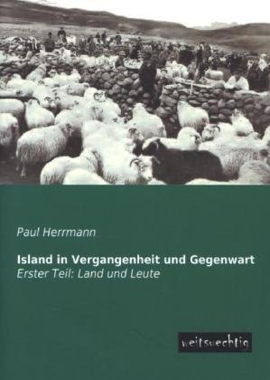 Island in Vergangenheit und Gegenwart. Tl.1 - Paul Herrmann