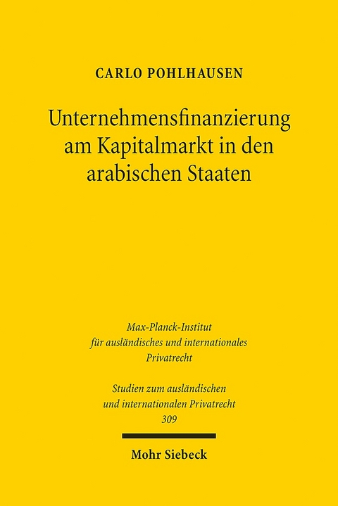 Unternehmensfinanzierung am Kapitalmarkt in den arabischen Staaten - Carlo Pohlhausen