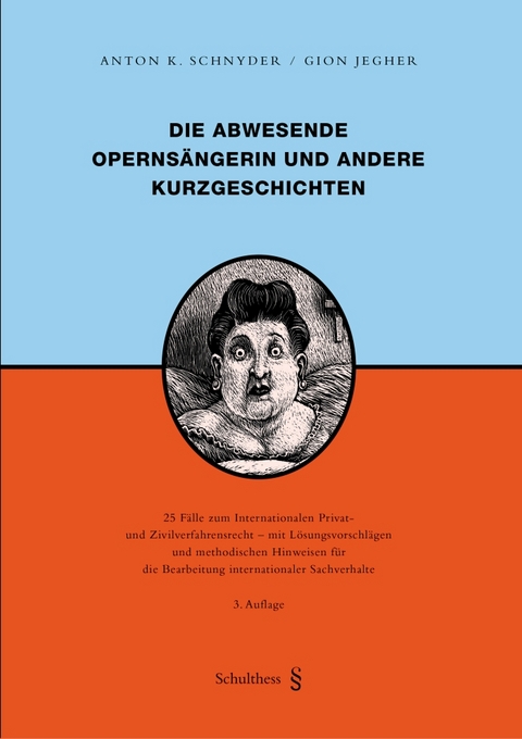 Die abwesende Opernsängerin und andere Kurzgeschichten - Anton K. Schnyder, Gion Jegher