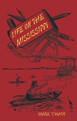 Life on the Mississippi - Mark Twain