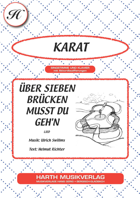 Über sieben Brücken musst du geh'n - Helmut Richter, Ulrich Swillms,  Karat