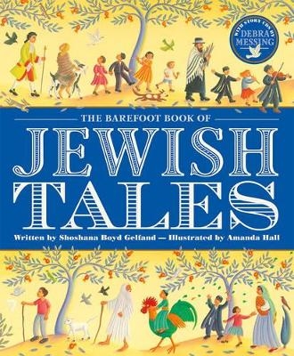 The Barefoot Book of Jewish Tales - Shoshana Gelfand Boyd