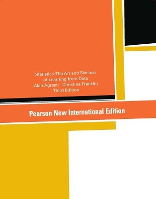 Statistics: Pearson New International Edition - Alan Agresti, Christine Franklin