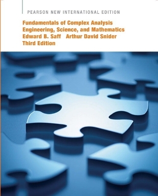 Fundamentals of Complex Analysis with Applications to Engineering, Science, and Mathematics - Edward Saff, Arthur Snider