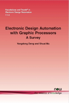 Electronic Design Automation with Graphic Processors - Yangdong Deng, Shuai Mu